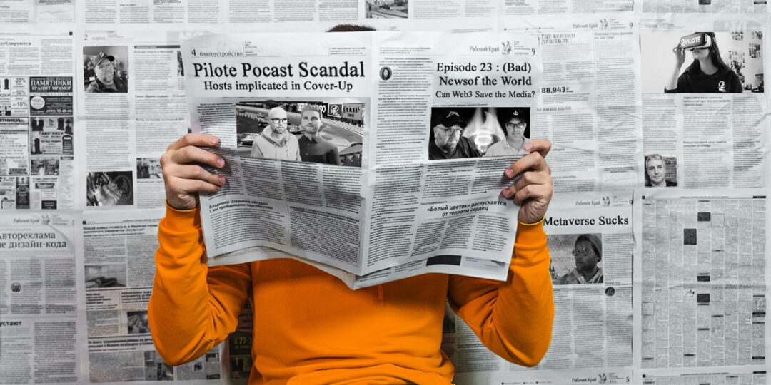 Pilote Podcast Ep 23 - News Media and Web3